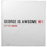 George is awsome  Napkins