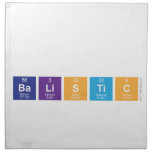 
 balistic  Napkins