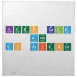 KEEP CALM
 AND 
 DO SCIENCE  Napkins