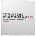 Total Lift Care 113 New Court Way  Napkins
