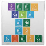 Keep
 Calm
 and
 Do
 Science  Napkins