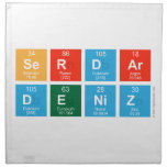 Serdar 
 Deniz  Napkins