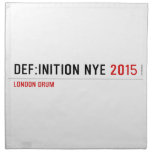 DEF:INITION NYE  Napkins
