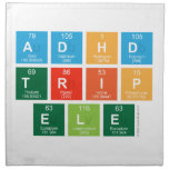 ADHD
 TRIP
 ele  Napkins