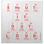 Shout
 It
 Out
 Loud  Napkins