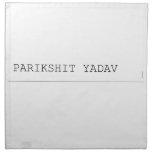 Parikshit yadav  Napkins