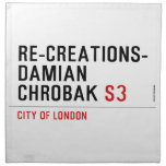 Re-creations- Damian  Chrobak  Napkins