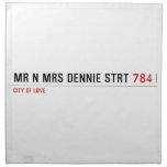Mr n Mrs Dennie strt  Napkins