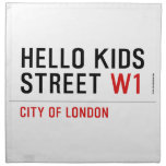 Hello kids  Street  Napkins