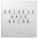 Periodic
 Table
 Writer
   Napkins