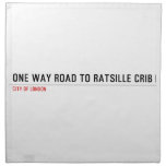 one way road to ratsille crib   Napkins