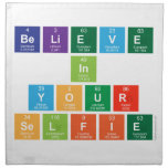 believe
 in
 your
 selfie  Napkins