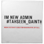 Im new Admin   #Tahseen_Qainth   Napkins