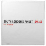 SOUTH LONDON'S FINEST   Napkins