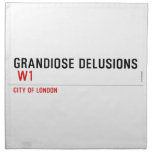 Grandiose Delusions   Napkins
