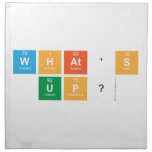 what's 
 up?  Napkins