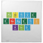 Positive
 Energetic
 Kind  Napkins
