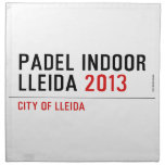 PADEL INDOOR LLEIDA  Napkins