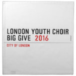 London Youth Choir Big Give   Napkins