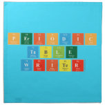Periodic
 Table
 Writer  Napkins