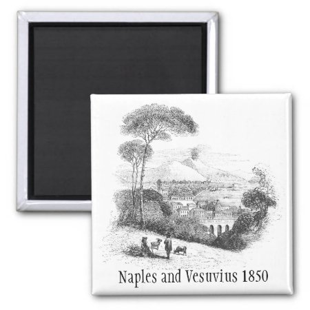 Naples And Vesuvius Volcano 1850 Magnet