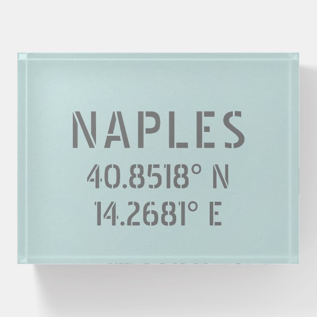 Naples Italy Latitude and Longitude Coordinates  Paperweight (Front)