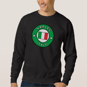 Naples Italy Sweatshirt