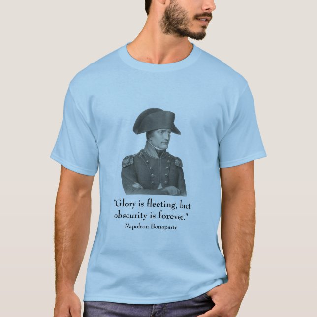 Napoleon and quote T-Shirt (Front)