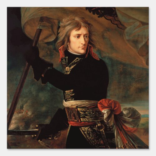 Napoleon Bonaparte at Bridge in Battle of Arcole Sign
