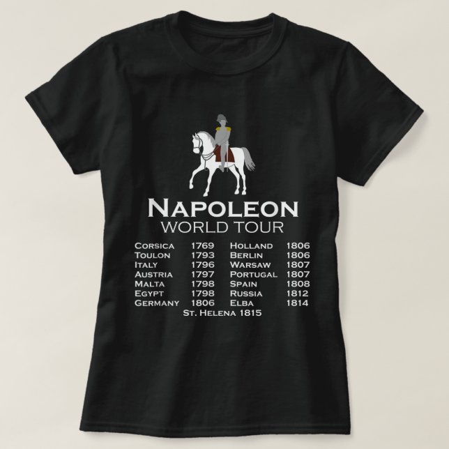 Napoleon Bonaparte World Tour History Joke For Men T-Shirt (Design Front)