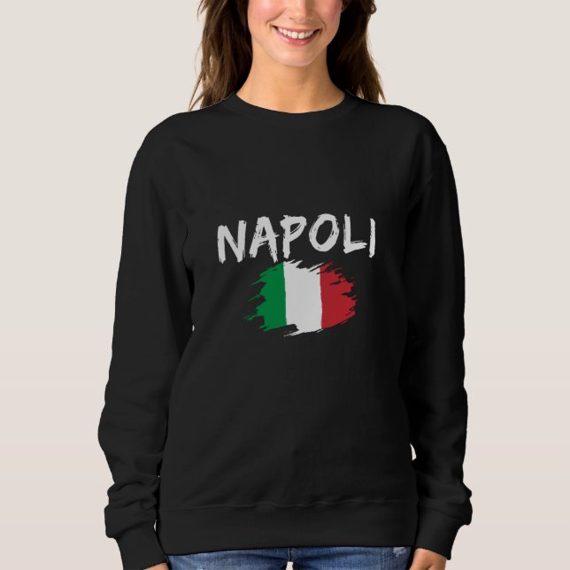Napoli Italy Naples Sweatshirt (Front)