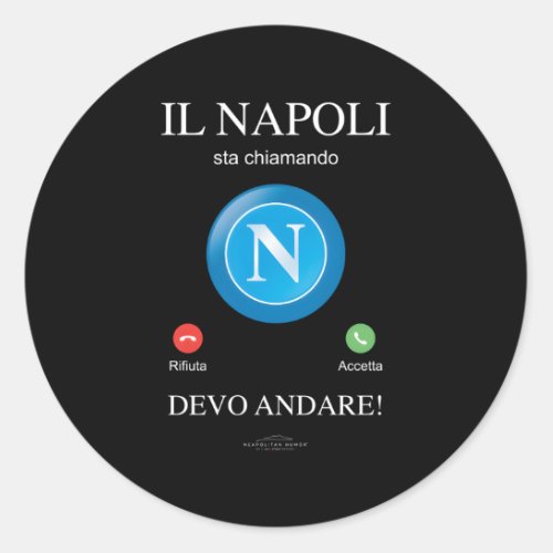 Napoli Soccer Team Is Calling Phone Call Screen Te Classic Round Sticker