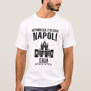 Napoli T-shirt by KDRTRAVEL at Zazzle
