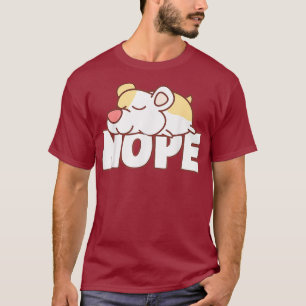 Napping Hamster Tee Funny Nope Lazy Pets Lover