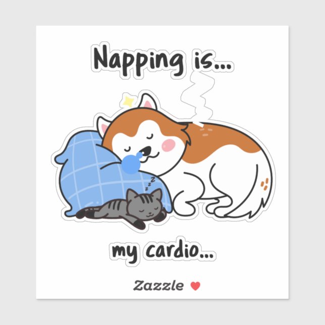 napping is... my cardio... sleeping nap sticker (Sheet)