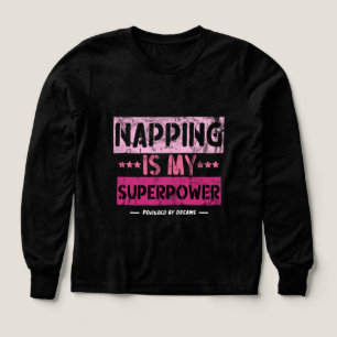 Napping Is My Superpower – Funny Sleep Quote Tri-Blend Shirts