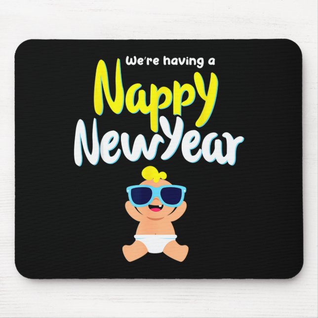 Nappy New Year Diaper Expecting Pregnant Funny Hap Mouse Pad (Front)