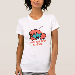 Naps Are Best at Home Home Sweet Home T-Shirt
