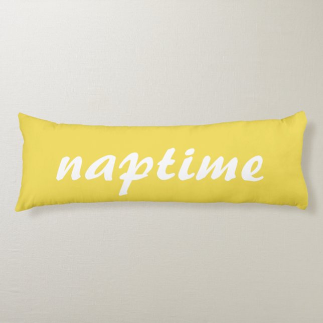 Naptime Cursive Yellow and White Funny Humorous Body Pillow (Front)