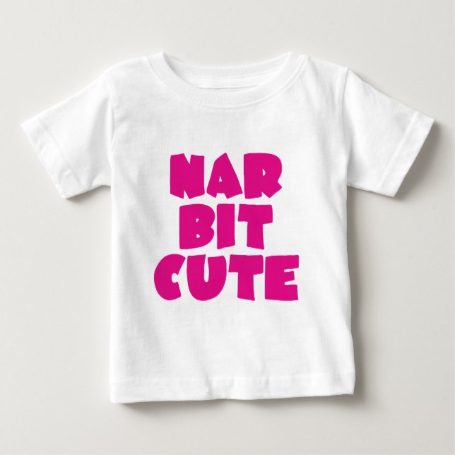 Nar Bit Cute (pink) Baby T-Shirt (Front)