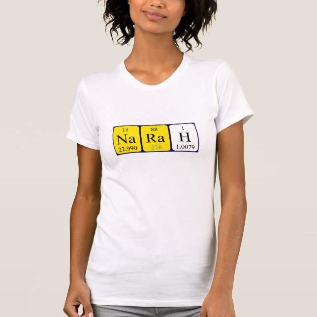 Narah periodic table name shirt (Front)