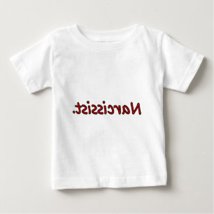 narcissist baby T-Shirt