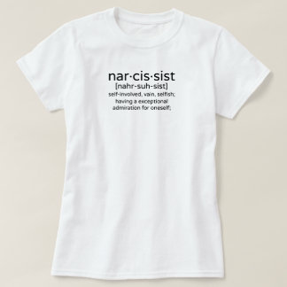 Narcissist Definition T-Shirt