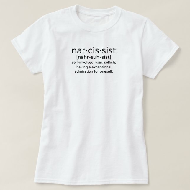 Narcissist Definition T-Shirt (Design Front)