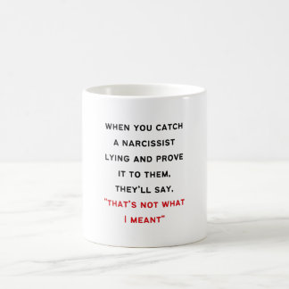 Narcissist Gaslighting Coffee Mug
