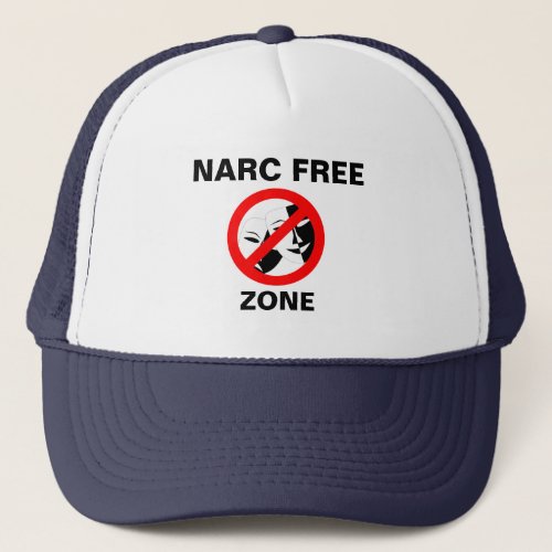 NarcissistNarc Free Zone  Trucker Hat