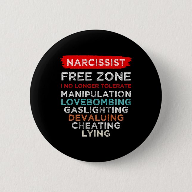 Narcissist Narcissistic Free Zone Awareness Button (Front)