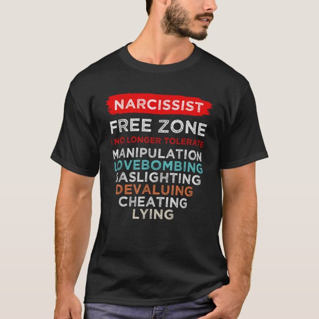 Narcissist Narcissistic Free Zone Awareness Surviv T-Shirt (Front)