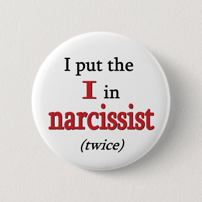 Narcissist Pinback Button (Front)