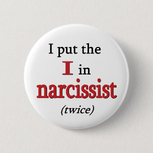Narcissist Pinback Button